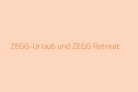 ZEGG-Urlaub und ZEGG Retreat